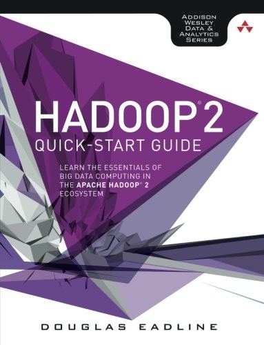 Hadoop 2 Quick-Start Guide