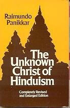 The unknown Christ of Hinduism