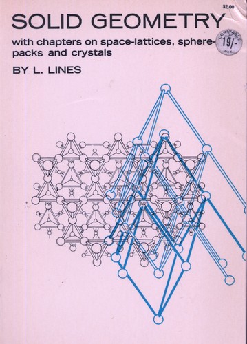 Solid geometry, with chapters on space-lattices, sphere-packs and crystals