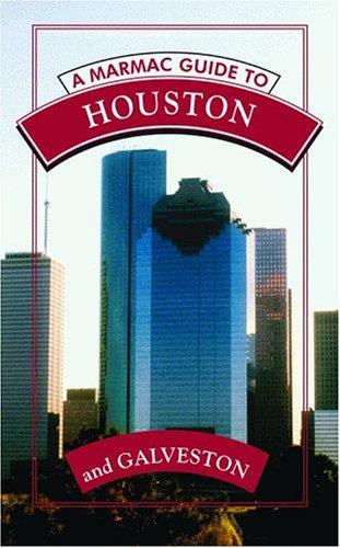 A Marmac Guide to Houston And Galveston (Marmac Guide to Houston & Galveston)