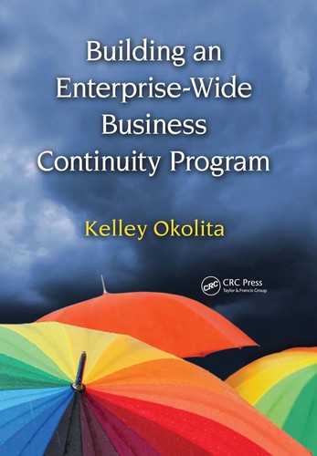 Building an enterprise-wide business continuity program