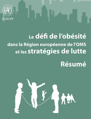 Le défi de l'obésité dans la région européenne de l'OMS et les stratégies de lutte