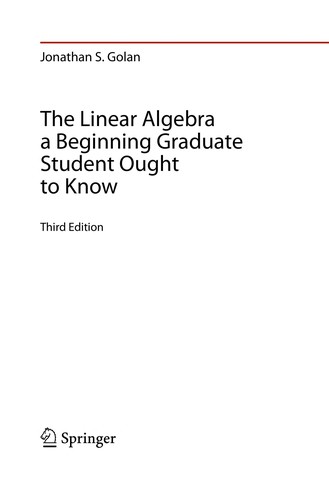 The Linear Algebra a Beginning Graduate Student Ought to Know