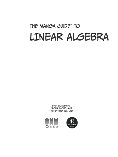 The Manga Guide to Linear Algebra