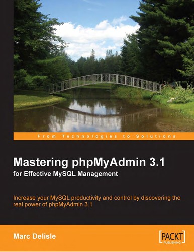 Mastering phpMyAdmin 3.1 for effective MySQL management