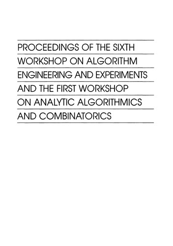 Proceedings of the sixth Workshop on Algorithm Engineering and Experiments and the first Workshop on Analytic Algorithmics and Combinatorics
