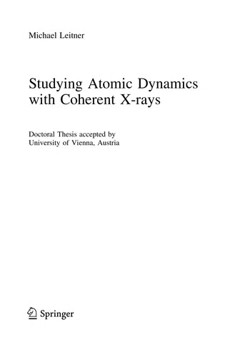 Studying Atomic Dynamics with Coherent X-rays
