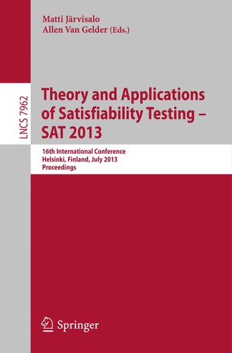 Theory and Applications of Satisfiability Testing – SAT 2013