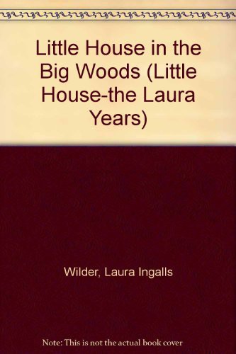 Little House in the Big Woods