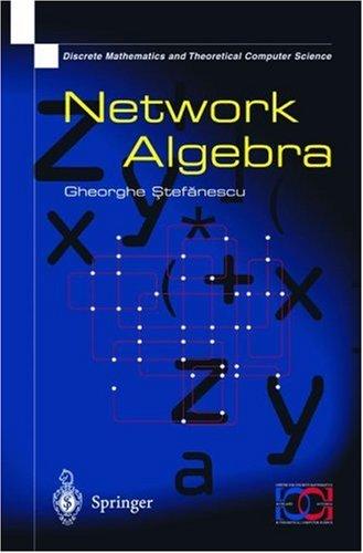 Network Algebra (Discrete Mathematics and Theoretical Computer Science)