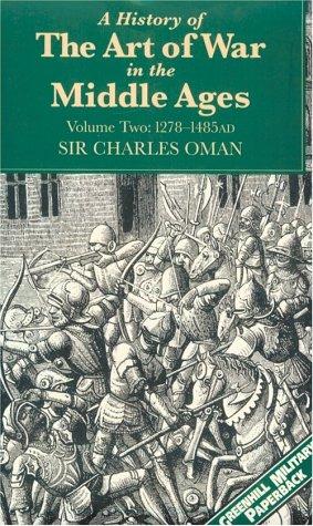 A history of the art of war in the Middle Ages