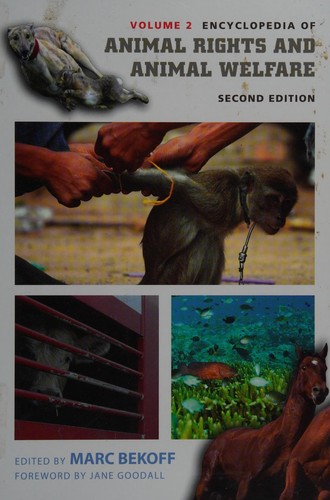 Encyclopedia of animal rights and animal welfare