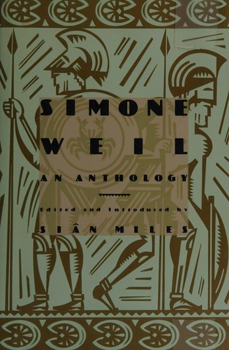Simone Weil, an anthology