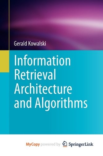 Information Retrieval Architecture and Algorithms