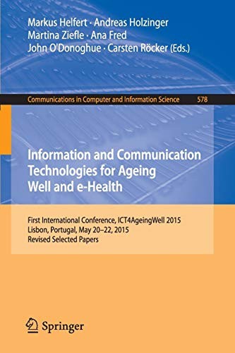 Information and Communication Technologies for Ageing Well and e-Health