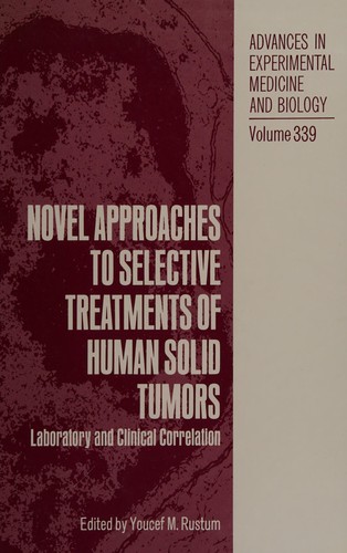 Novel Approaches to Selective Treatments of Human Solid Tumors