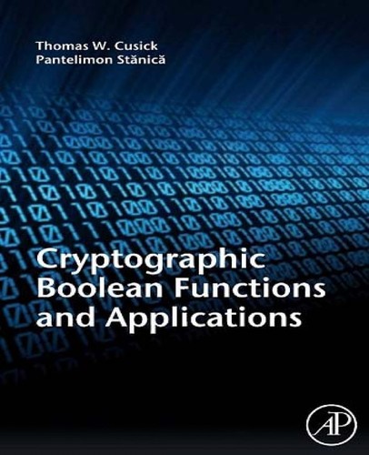 Cryptographic Boolean functions and applications