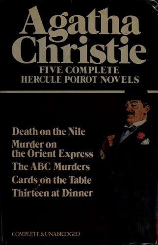 Five Complete Hercule Poirot Novels (A.B.C. Murders / Cards on the Table / Death on the Nile / Murder on the Orient Express / Thirteen at Dinner)