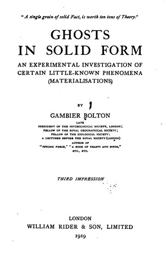 Ghosts in Solid Form: An Experimental Investigation of Certain Little-known ..