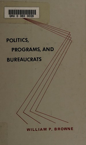 Politics, programs, and bureaucrats