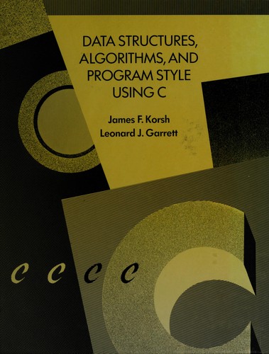 Data structures, algorithms, and program style using C