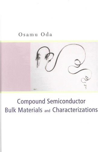 Compound semiconductor bulk materials and characterizations