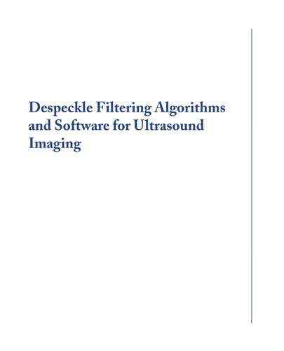 Despeckle filtering algorithms and software for ultrasound imaging