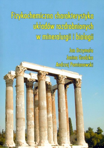 Fizykochemiczna charakterystyka układów rozdrobnionych w mineralurgii i biologii