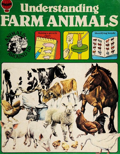 Understanding Farm Animals (Animals Around Us)