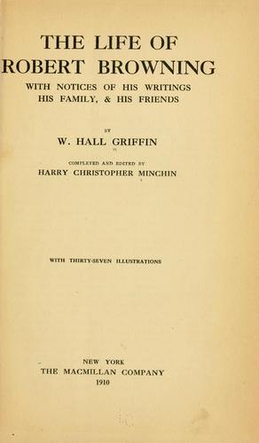The life of Robert Browning