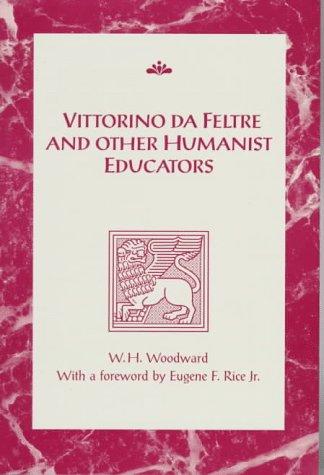 Vittorino da Feltre and other humanist educators