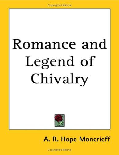 Romance & legend of chivalry