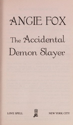 The accidental demon slayer