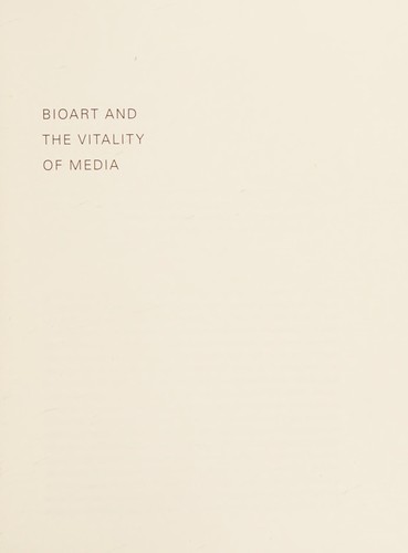Bioart and the vitality of media