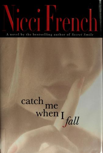 Catch me when I fall