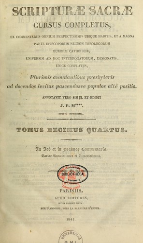 Scripturae sacrae cursus completus -- plurimis annotantibus presbyteris ad decendas levitas -- ann. simul et ed. J.-P. Migne