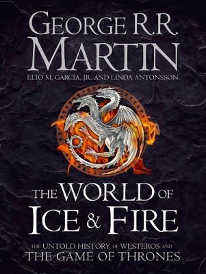 The World of Ice and Fire