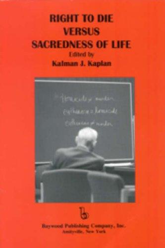 Right to Die Versus Sacredness of Life