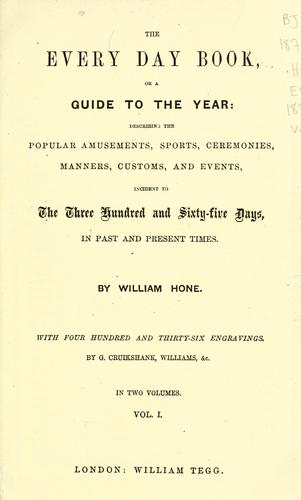 The everyday book; or, A guide to the year