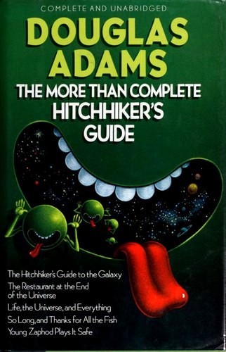 Works (The Hitch Hiker's Guide to the Galaxy / The Restaurant at the End of the Universe / Life, the Universe and Everything / So Long, and Thanks for All the Fish / Young Zaphod Plays it Safe)
