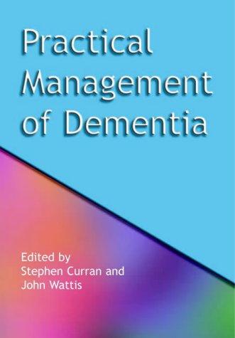 Practical management of dementia