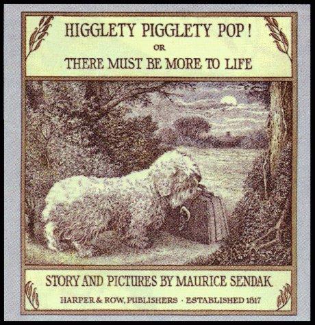 Higglety pigglety pop!