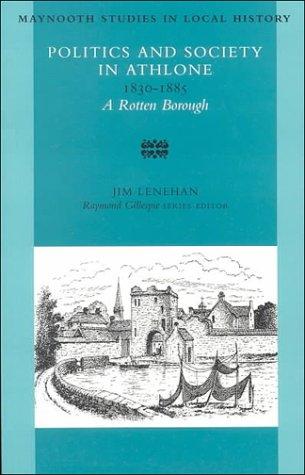 Politics and Society in Athlone, 1830-1885