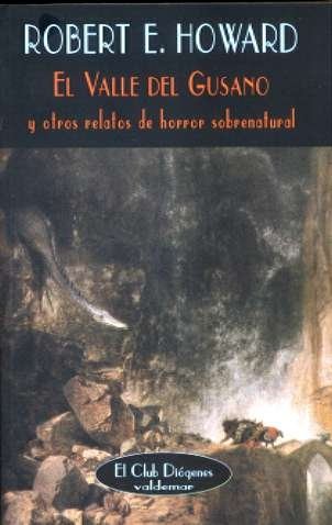 El Valle Del Gusano/the Valley of the Worm