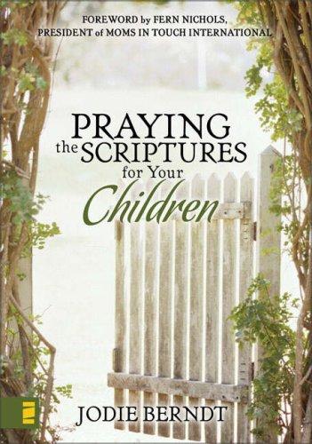 Praying the Scriptures for your children