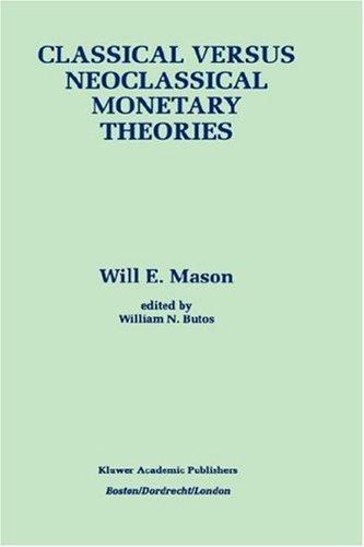 Classical versus neoclassical monetary theories