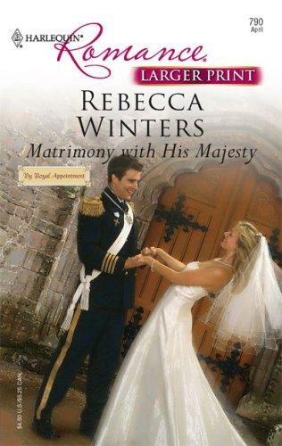 Matrimony With His Majesty (Harlequin Romance