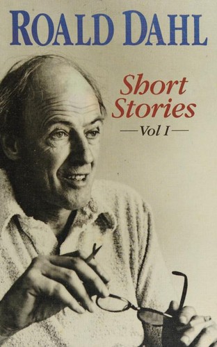The Collected Short Stories of Roald Dahl, Volume I (Kiss Kiss / Over to You / Switch Bitch)
