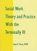 Social Work Theory and Practice With the Terminally Ill