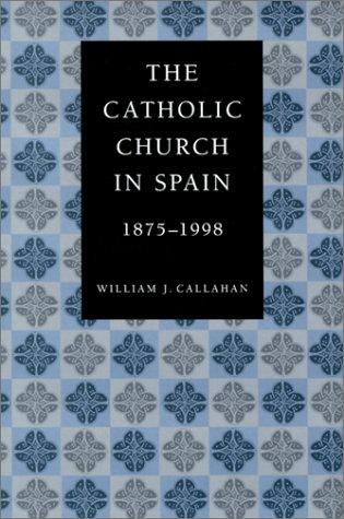 The Catholic Church in Spain, 1875-1998